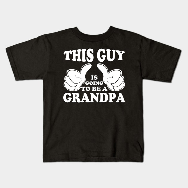 This guy is going to be a grandpa Kids T-Shirt by DragonTees